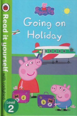 Peppa Pig: Going on Holiday - Read It Yourself
