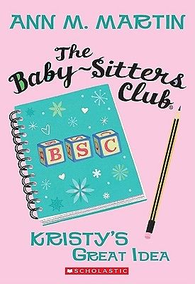 Baby-Sitters Club  - Kristy's Great Idea