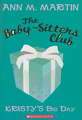 Baby-Sitters Club - Kristy's Big Day  (Feb)