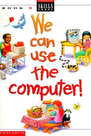We Can Use the Computer Book B: Grade 2 (Revised)