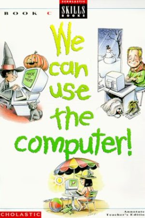 We Can Use the Computer Book C Teacher's Edition: Grade 3 (Revised)