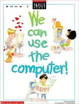 We Can Use the Computer Book F Teacher's Edition: Grade 6 (Revised)