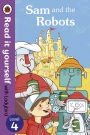 Read it Yourself: Sam and the Robot - Level 4