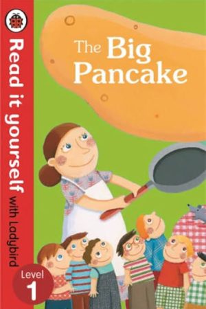 Read it Yourself: The Big Pancake - Level 1