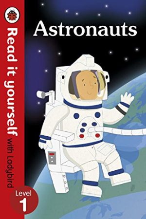 Read It Yourself: Astronauts: Level 1 (non-fiction)