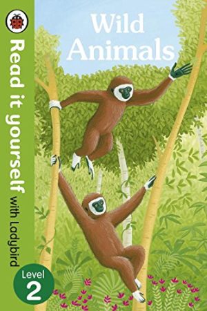 Read It Yourself: Wild Animals: Level 2 (non-fiction)