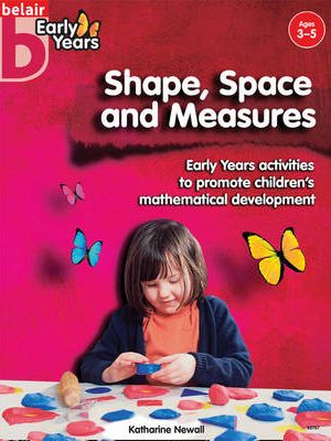 Eary Years Shape, Space and Measure