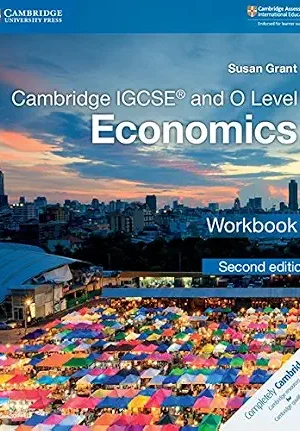 NEW Cambridge IGCSE® and O Level Economics Workbook