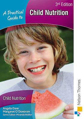 A Practical Guide to Child Nutrition 3e NEW