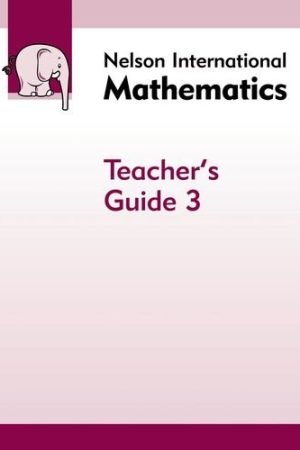 Nelson International Maths Teachers Guides 3