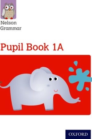 Nelson Grammar Pupil Book 1A Year 1/P2 (Paperback)