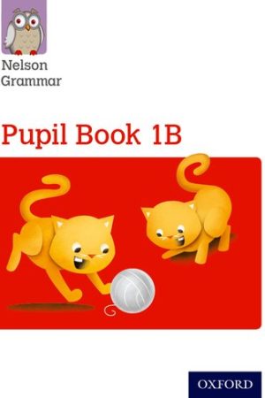 Nelson Grammar Pupil Book 1B Year 1/P2 (Paperback)