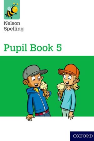 Nelson Spelling Pupil Book 5 Year 5/P6 (Paperback)