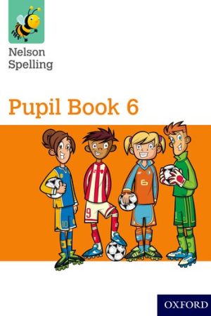 Nelson Spelling Pupil Book 6 Year 6/P7 (Paperback)