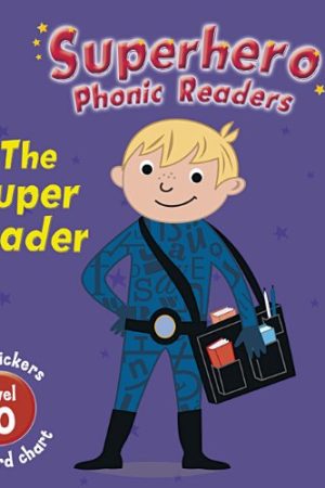 Superhero Phonic Readers: The Super Reader (Level 10)