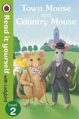 Read It Yourself: Town Mouse and Country Mouse - Level 2
