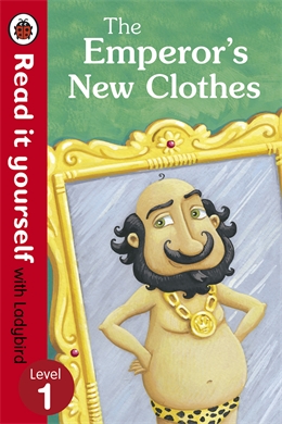 Read it Yourself: The Emperor's New Clothes - Level 1