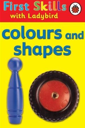 First Skills: Colours and shapes