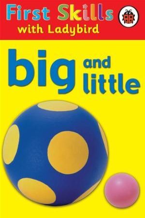 First Skills: Big and little