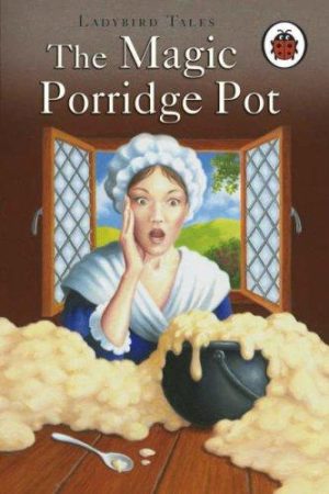 Ladybird Tales: The Magic Porridge Pot