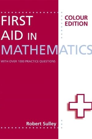 First Aid in Mathematics Colour Ed
