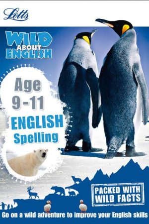 Letts Wild About - English - Spelling Age 9-11