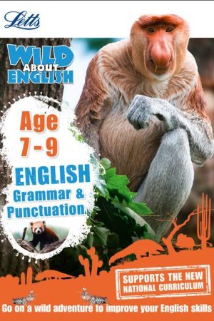 Letts Wild About - English - Grammar and Punctuation Age 7-9