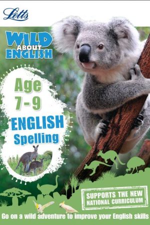 Letts Wild About - English - Spelling Age 7-9