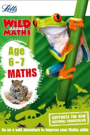 Letts Wild About - Maths Age 6-7