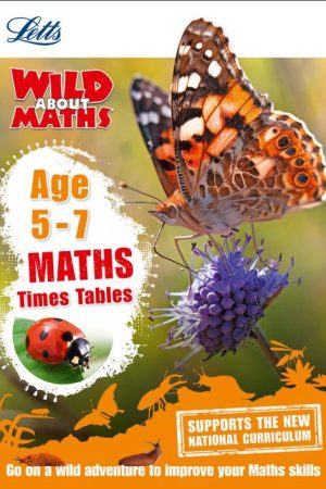 Letts Wild About - Maths  - Times Tables Age 5-7