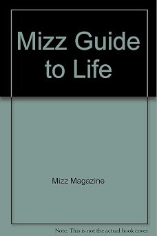 The Mizz Guide to Life