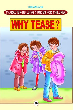 Character Building - Why Tease ?