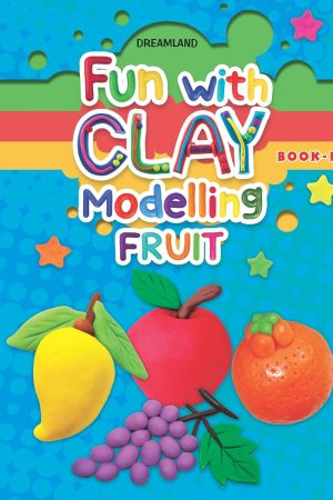 Fun with Clay Modelling Fruits