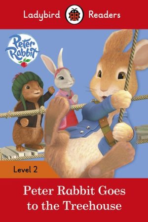 Peter Rabbit: Goes to the Treehouse